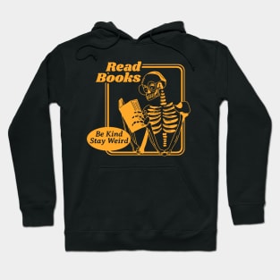 Read Books Be Kind Stay Weird Hoodie